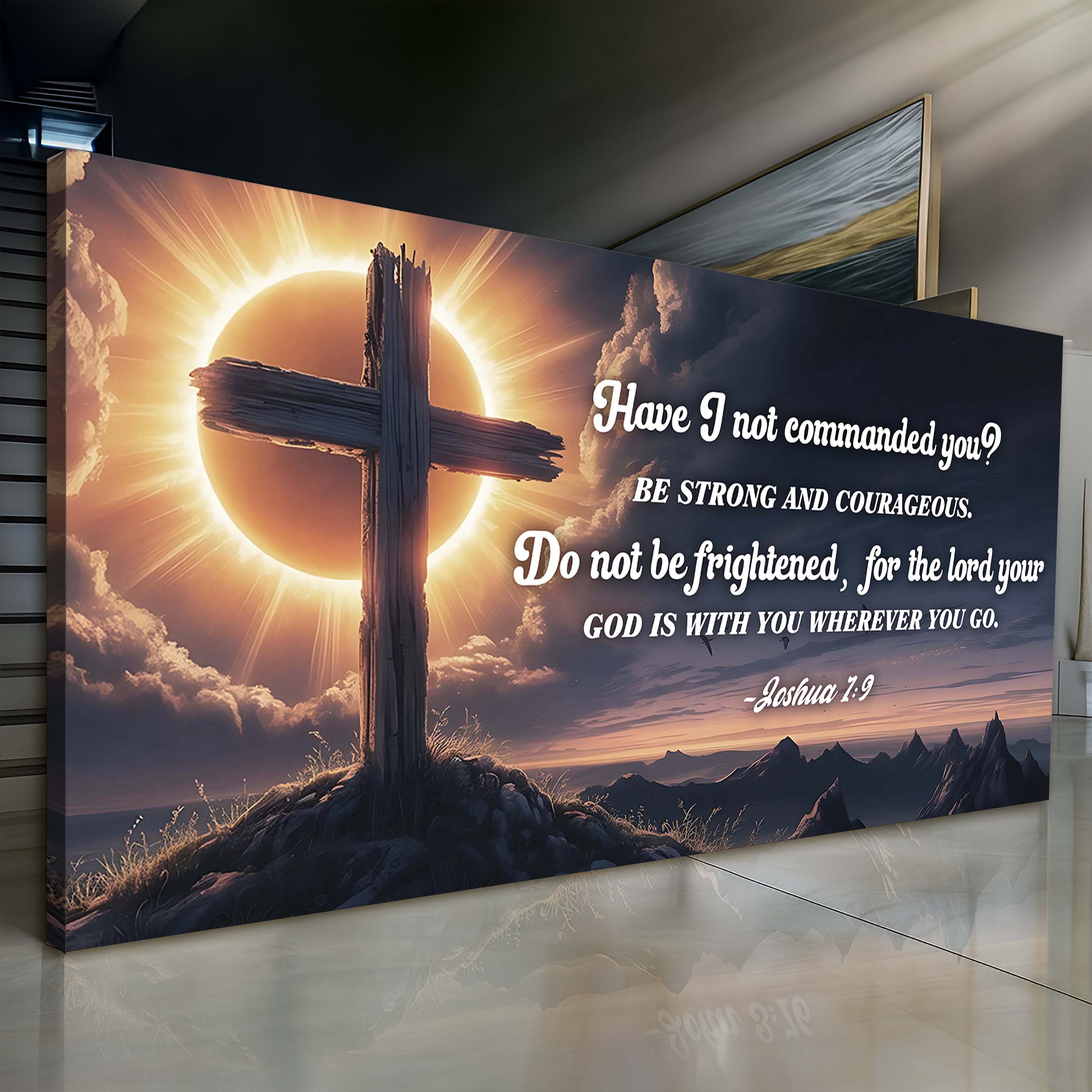 Joshua 1:9 - God Is With You Wherever You Go Faith Sign