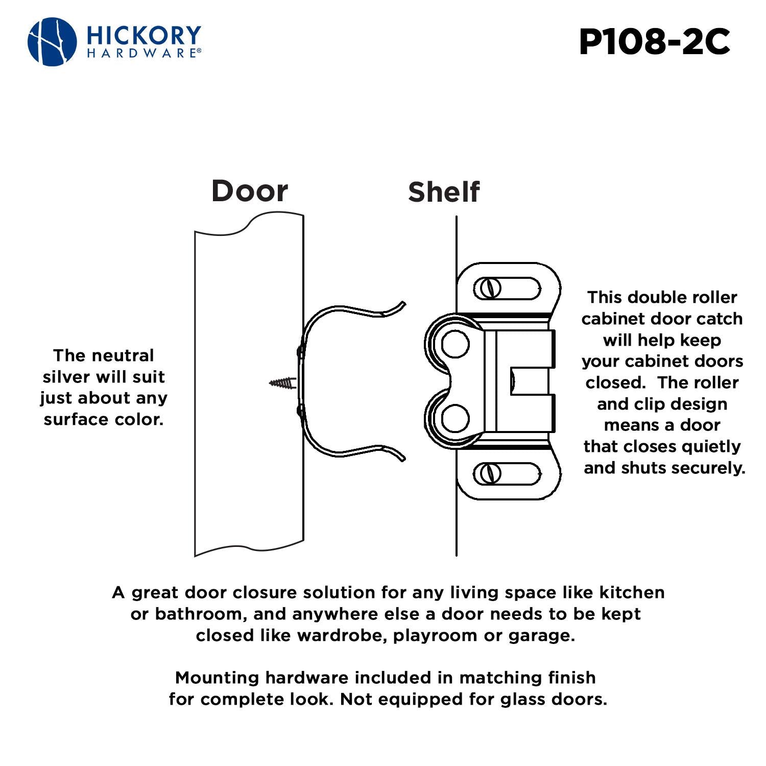 Hickory P108, 1-3/8 Inch Center to Center Catches
